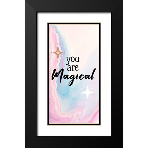 You Are Magical 1 Black Modern Wood Framed Art Print with Double Matting by Allen, Kimberly
