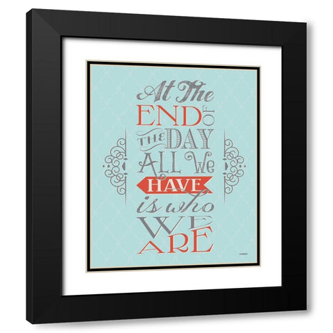 All We Have Black Modern Wood Framed Art Print with Double Matting by Louise, Gigi