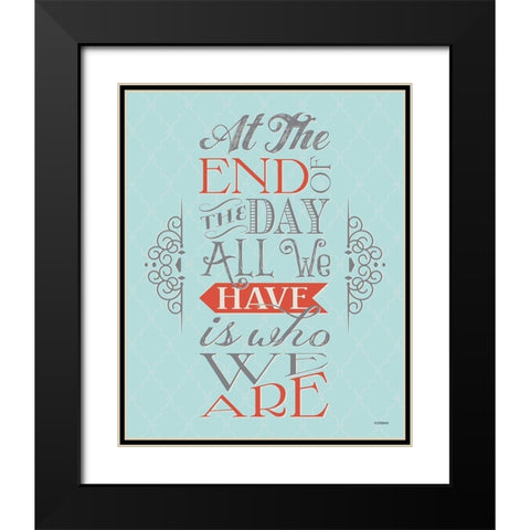 All We Have Black Modern Wood Framed Art Print with Double Matting by Louise, Gigi