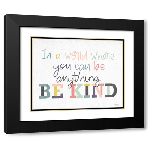 Be Kind Black Modern Wood Framed Art Print with Double Matting by Louise, Gigi