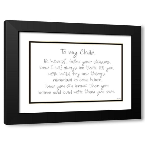 To My Child Black Modern Wood Framed Art Print with Double Matting by Louise, Gigi