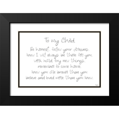 To My Child Black Modern Wood Framed Art Print with Double Matting by Louise, Gigi