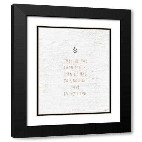 Have Everything Black Modern Wood Framed Art Print with Double Matting by Louise, Gigi