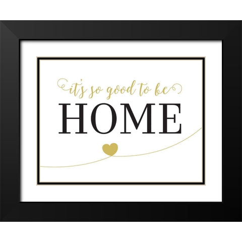 Its So Good To Be Home Black Modern Wood Framed Art Print with Double Matting by McFarland, Leslie