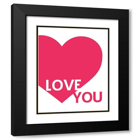 Hot Pink Love You Black Modern Wood Framed Art Print with Double Matting by Straatsma, Leah