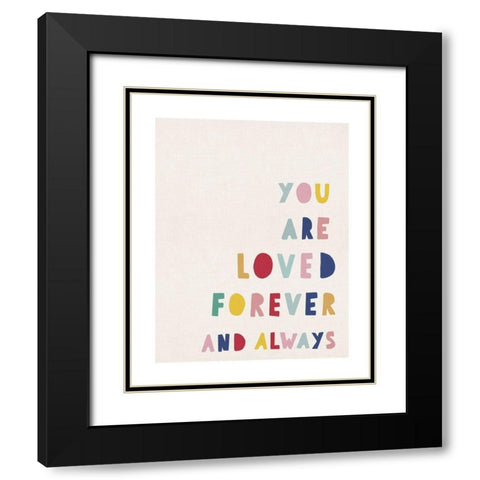 You Are Loved Black Modern Wood Framed Art Print with Double Matting by Straatsma, Leah