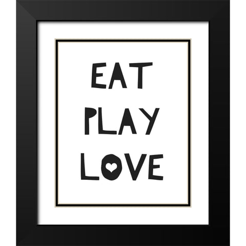 Eat Play Love Black Modern Wood Framed Art Print with Double Matting by Straatsma, Leah