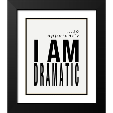 Apparently Im Dramatic Black Modern Wood Framed Art Print with Double Matting by Straatsma, Leah