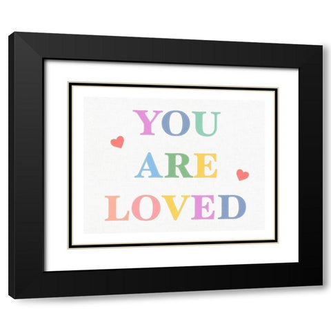 You are Loved Fabric Pastels Black Modern Wood Framed Art Print with Double Matting by Straatsma, Leah