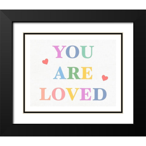You are Loved Fabric Pastels Black Modern Wood Framed Art Print with Double Matting by Straatsma, Leah