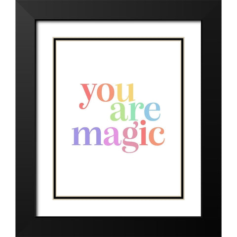 You Are Magic Multi Color Black Modern Wood Framed Art Print with Double Matting by Straatsma, Leah