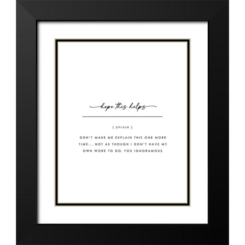 Hope This Helps Black Modern Wood Framed Art Print with Double Matting by Straatsma, Leah