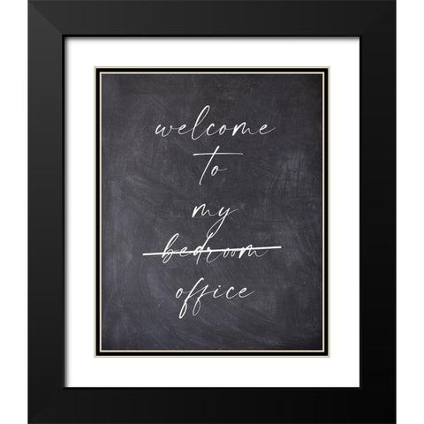 Welcome To My Bedroom Office Black Modern Wood Framed Art Print with Double Matting by Straatsma, Leah