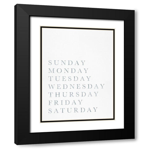 Days of the Week Black Modern Wood Framed Art Print with Double Matting by Straatsma, Leah