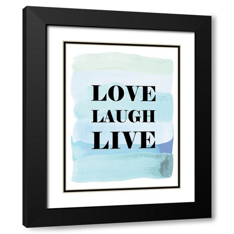 Love Laugh Live Black Modern Wood Framed Art Print with Double Matting by Martina