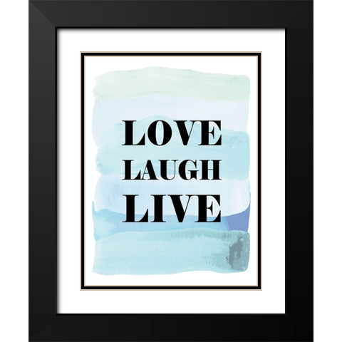 Love Laugh Live Black Modern Wood Framed Art Print with Double Matting by Martina