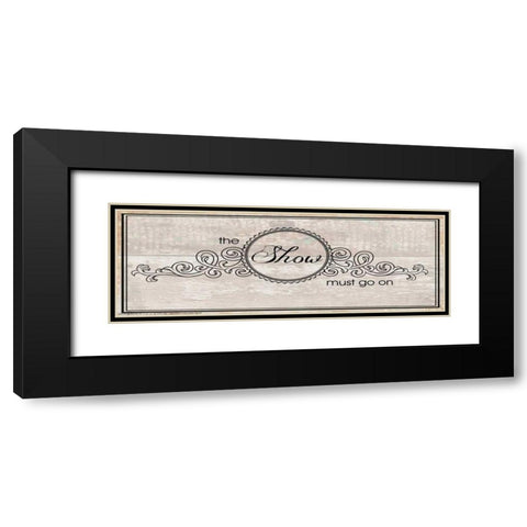 The Show Must Go On Black Modern Wood Framed Art Print with Double Matting by May