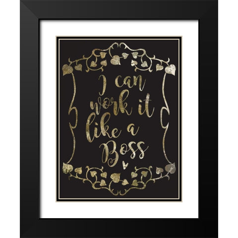 Like A Boss 1 Black Modern Wood Framed Art Print with Double Matting by Hogan, Melody