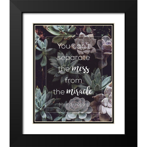 Mess and Miracle Black Modern Wood Framed Art Print with Double Matting by Hogan, Melody