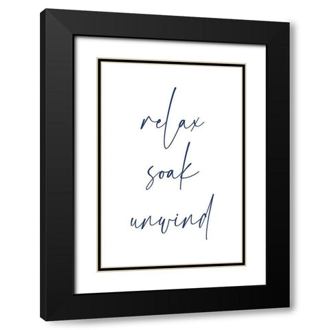 Relax Soak Unwind 4 Black Modern Wood Framed Art Print with Double Matting by Hogan, Melody