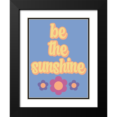 Be the Sunshine Black Modern Wood Framed Art Print with Double Matting by Prime, Marcus