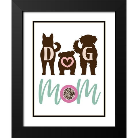 Dog Mom Black Modern Wood Framed Art Print with Double Matting by Prime, Marcus