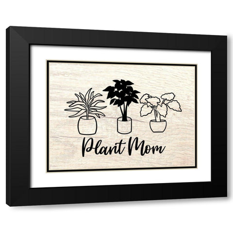 Plant Mom Illustration 2 Black Modern Wood Framed Art Print with Double Matting by Prime, Marcus