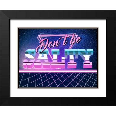 Dont Be Salty 2 Black Modern Wood Framed Art Print with Double Matting by Prime, Marcus