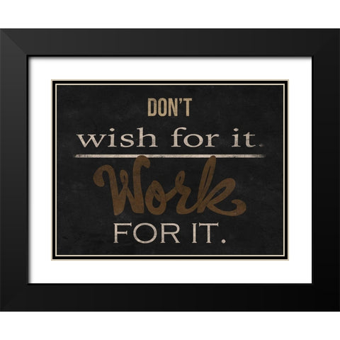 Work Hard Black Modern Wood Framed Art Print with Double Matting by Prime, Marcus