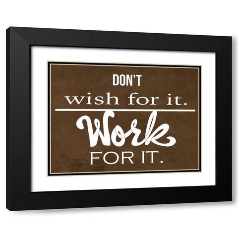 Work Hard 2 Black Modern Wood Framed Art Print with Double Matting by Prime, Marcus