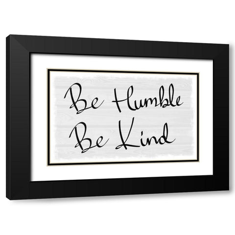 Kind and Humble Black Modern Wood Framed Art Print with Double Matting by Prime, Marcus