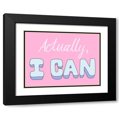 I Can Black Modern Wood Framed Art Print with Double Matting by Prime, Marcus