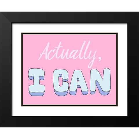 I Can Black Modern Wood Framed Art Print with Double Matting by Prime, Marcus