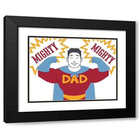 Mighty Mighty Dad Black Modern Wood Framed Art Print with Double Matting by Prime, Marcus