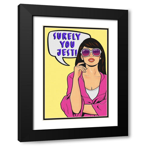 Surely You Jest Black Modern Wood Framed Art Print with Double Matting by Prime, Marcus