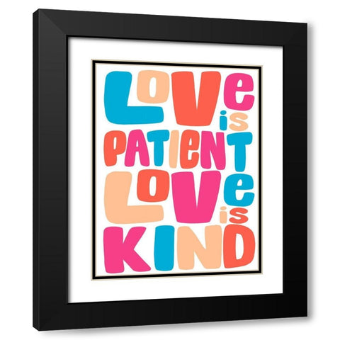 Love Is Kind Black Modern Wood Framed Art Print with Double Matting by Prime, Marcus