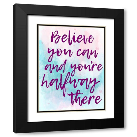 Believe You Can Black Modern Wood Framed Art Print with Double Matting by Prime, Marcus