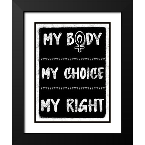 My Body My Choice Black Modern Wood Framed Art Print with Double Matting by Prime, Marcus