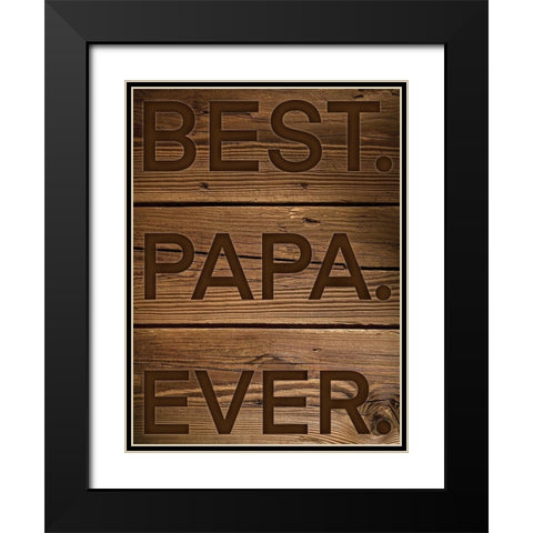 Best Papa Ever Black Modern Wood Framed Art Print with Double Matting by Prime, Marcus