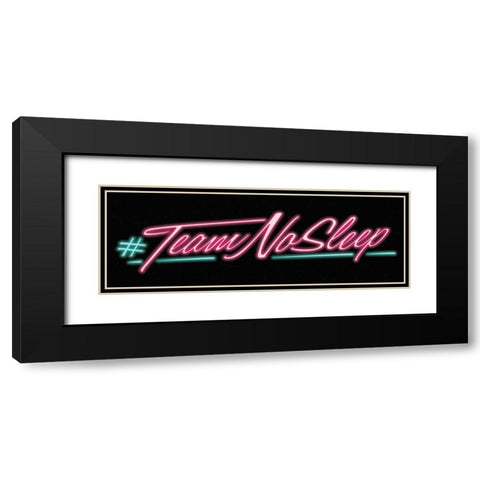 Team No Sleep Black Modern Wood Framed Art Print with Double Matting by Villa, Milli