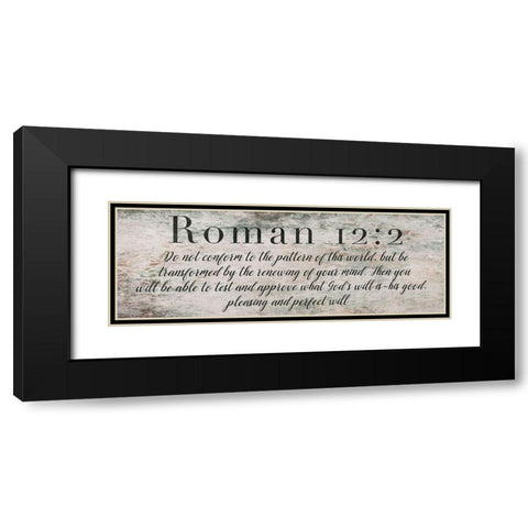 Roman 12:2 Black Modern Wood Framed Art Print with Double Matting by Villa, Mlli