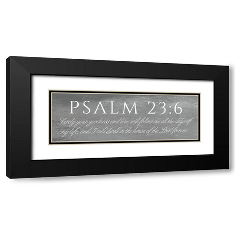 Psalm 23:6 Black Modern Wood Framed Art Print with Double Matting by Villa, Mlli