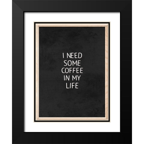 Coffee In My Life Black Black Modern Wood Framed Art Print with Double Matting by Villa, Mlli