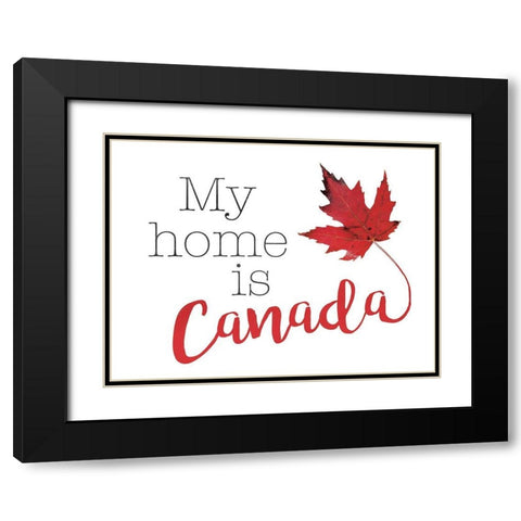 Home Is Canada Black Modern Wood Framed Art Print with Double Matting by Villa, Mlli