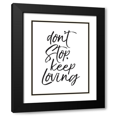 Dont Stop Black Modern Wood Framed Art Print with Double Matting by Villa, Mlli