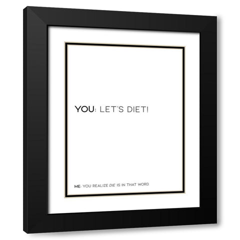 Lets Diet Black Modern Wood Framed Art Print with Double Matting by Villa, Mlli