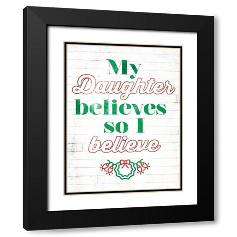 Daughter Believes Extra Black Modern Wood Framed Art Print with Double Matting by Villa, Mlli