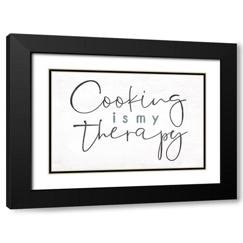 Cooking Is Therapy Black Modern Wood Framed Art Print with Double Matting by Villa, Mlli