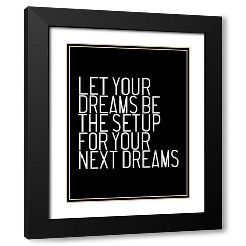 Let Your Dreams Black Modern Wood Framed Art Print with Double Matting by Villa, Milli