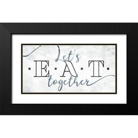 Lets Eat Together Black Modern Wood Framed Art Print with Double Matting by Villa, Mlli